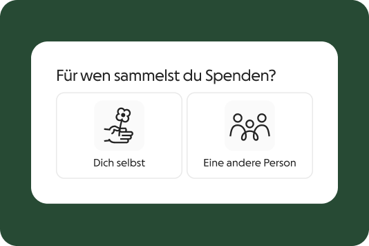 Für wen sammelst du Spenden? Dich seibst, Eine andere Person