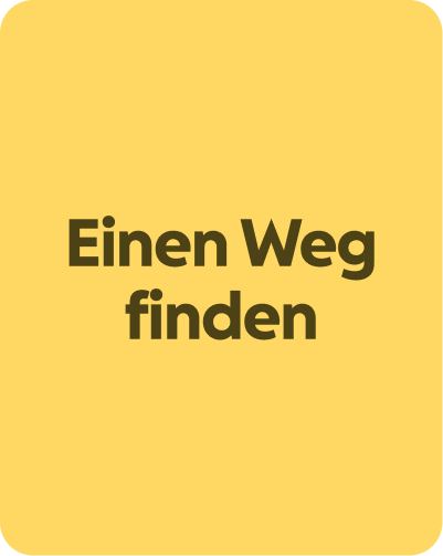 Einen Weg finden