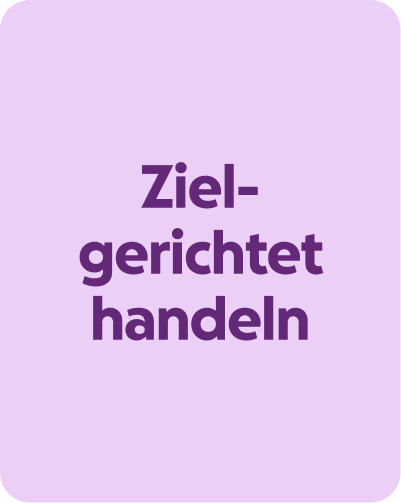 Zielgerichtet handeln