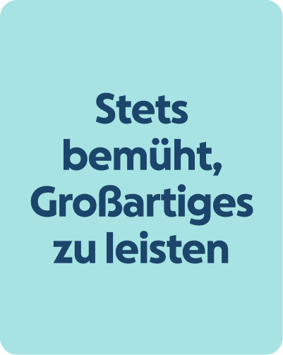 Stets bemüht, Großartiges zu leisten