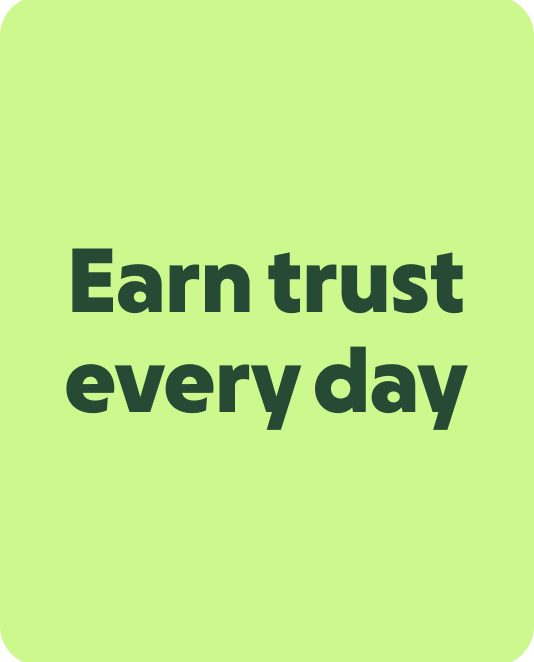 Earn trust every day