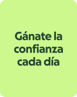 Gánate la confianza cada día