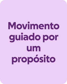 Movimento guiado por um propósito